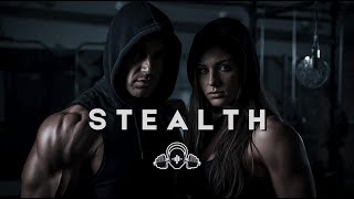 🔥 STEALTH | Motivational Workout Music 2025 🔥