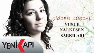 Çiğdem Gürdal - Kapın Her Çalındıkça  Resimi