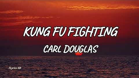 Carl Douglas - Kung Fu Fighting (Lyrics)