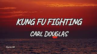 Carl Douglas - Kung Fu Fighting (Lyrics)