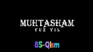 Muhtasham Yuz Yil 85 Qism 2-Mavsum