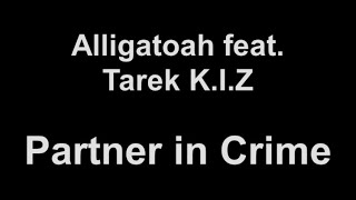 Alligatoah feat. Tarek K.I.Z - Partner in Crime (lyrics)