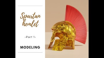 Blender 3D: Spartan helmet  - Part 1 Modeling
