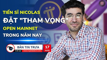[Bản Tin Trưa] - Tiến Sĩ Nicolas Đặt "Tham Vọng" Open Mainnet Trong Năm Nay