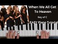 When We All Get To Heaven (Key of C)//EASY Piano Tutorial