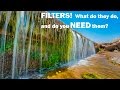 Polarizer and ND Filters!  What do they do, and do you NEED them?