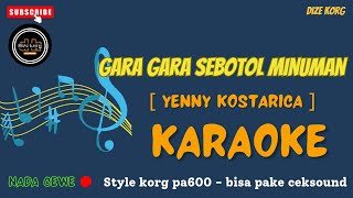 karaoke gara gara sebotol minuman - yenny kostarica - korg pa600 / Ote cam
