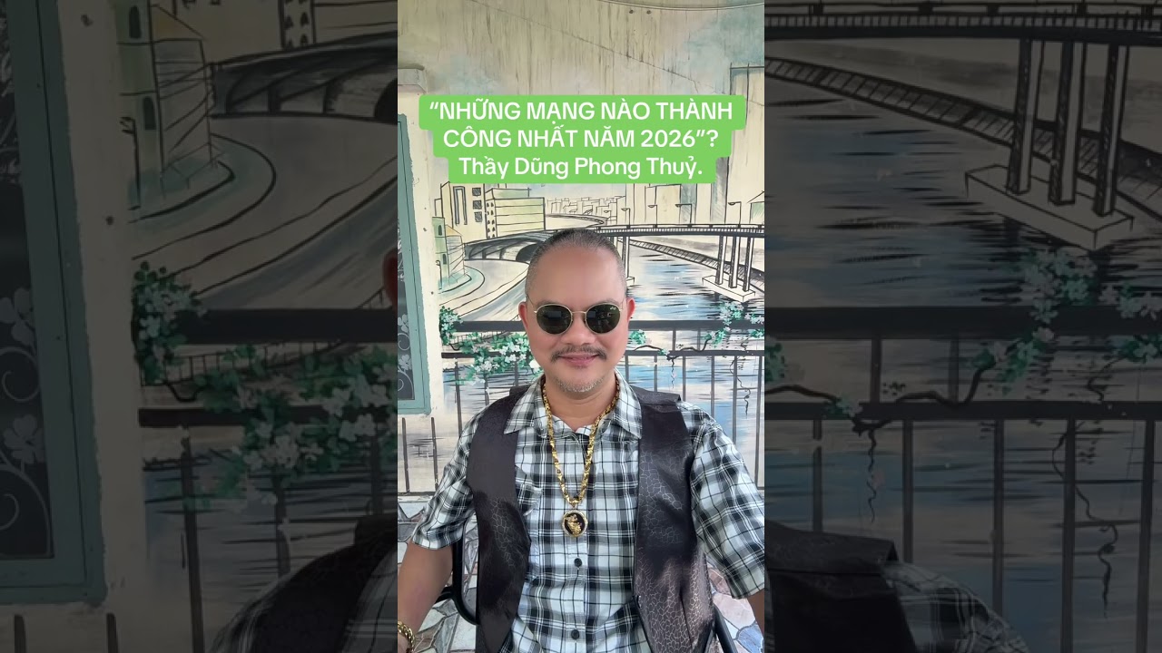 PHONG THUỶ 4 “ĐIỂM NHÃN”, MẠNG NÀO THÀNH CÔNG NHẤT NĂM 2026.