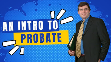 An Intro. to the Probate Process