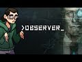 The Observer Review (And a History of Cyberpunk)