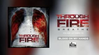 THROUGH FIRE - Blood On My Hands chords