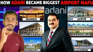 How ADANI Became The Largest AIRPORT Operator  in the Country