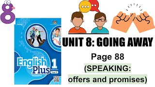 【 English Year 5 Plus 1 】Unit 8 : Going Away | page 88 | Speaking | Offers and Promises [CEFR]