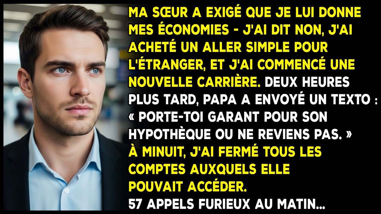 Ma sœur voulait mes économies — j'ai refusé, j'ai pris un aller simple et une nouvelle vie.
