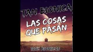 Tan Bionica - Las Cosas Que Pasan (Audio)