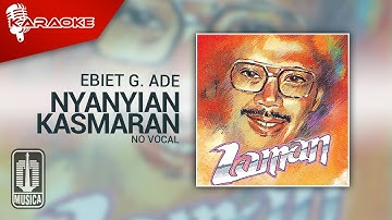 Ebiet G. Ade - Nyanyian Kasmaran (Official Karaoke Video) | No Vocal