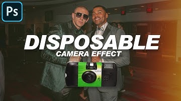 Disposable Camera Effect - Photoshop (Step By Step)