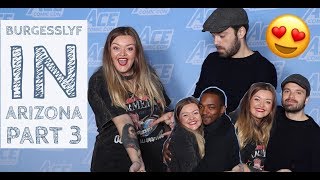 BurgessLYF In Arizona Part 3 | ACE Comic Con Day 2