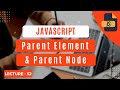 Parent Element & ParentNode In Javascript | Get Knowledge