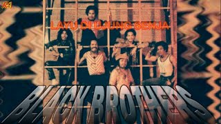 Layu Di Ujung Senja By BLACK BROTHERS | Lirik/Lyrics