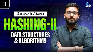 Lec 11: Hashing - II | Linked Lists & Hashing | DSA Beginner to Advanced | Sriniwas Paliwal