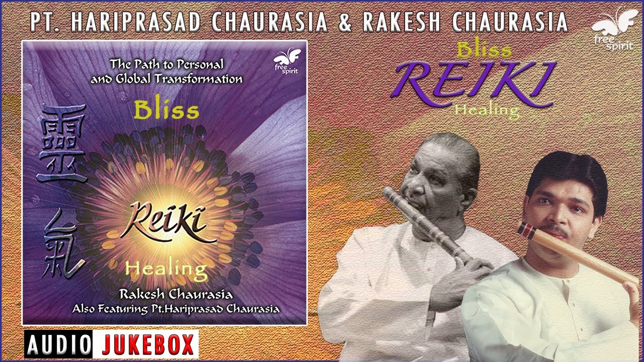 Bliss Reiki Healing Rakesh Chaurasia, Pt. Hariprasad Chaurasia