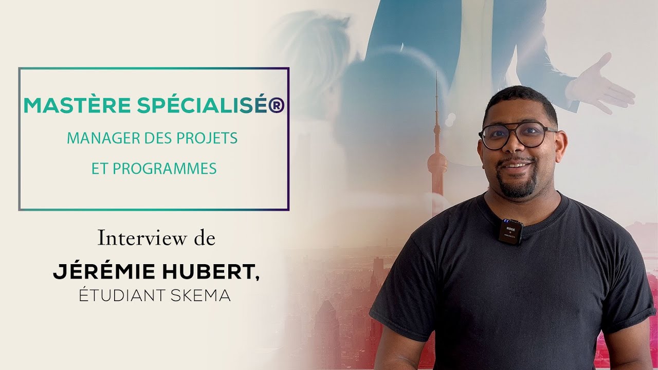 Témoignage d'un étudiant du MS® Manager des Projets et Programmes