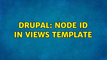 Drupal: Node id in views template