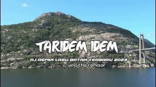 TARIDEM-IDEM | DJ BATAK TERBARU 2023