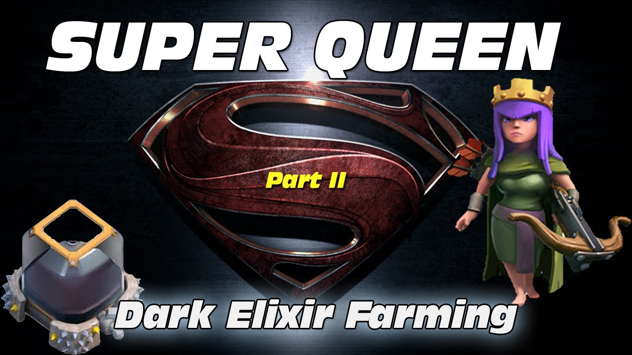 Super Queen Dark Elixir Farming Tips - INSANE LOOT!