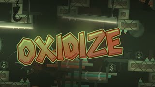 OXIDIZE by The Goola (Easy Demon, 1 Coin) | Geometry Dash