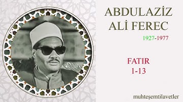 Abdulaziz Ali Ferec - Fatır (1-13)   عبدالعزيز علي فرج سورة فاطر