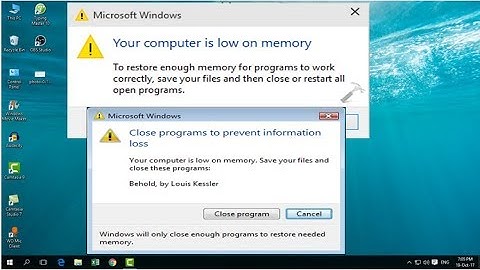 How to fix "Your computer is low on memory" error  Close Programs to Prevent Information Loss