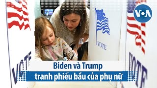 Biden và Trump tranh phiếu bầu của phụ nữ   | VOA Tiếng Việt