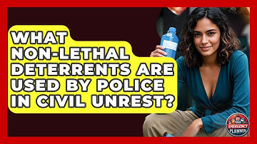 What Non-lethal Deterrents Are Used By Police In Civil Unrest? - Your Emergency Planner