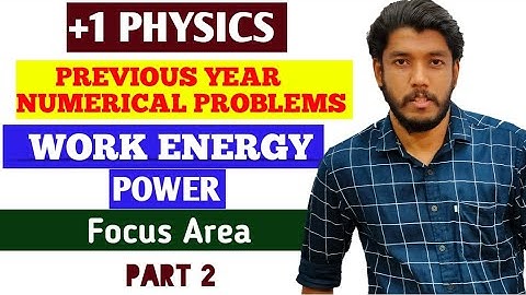 PLUS ONE PHYSICS | FOCUS AREA | IMPORTANT NUMERICAL PROBLEMS IN WORK , ENERGY , POWER ( PART 2)