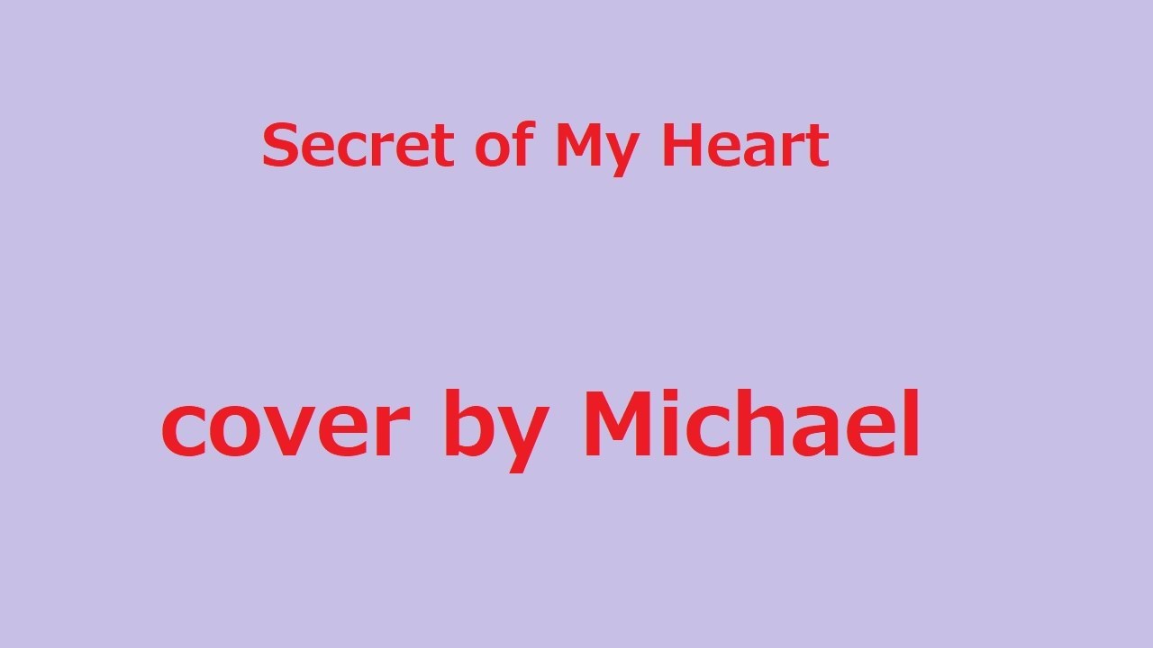 Secret of My Heart (Cover Song of SuperKuzunoha) Secret of My Heart (Cover Song of SuperKuzunoha)