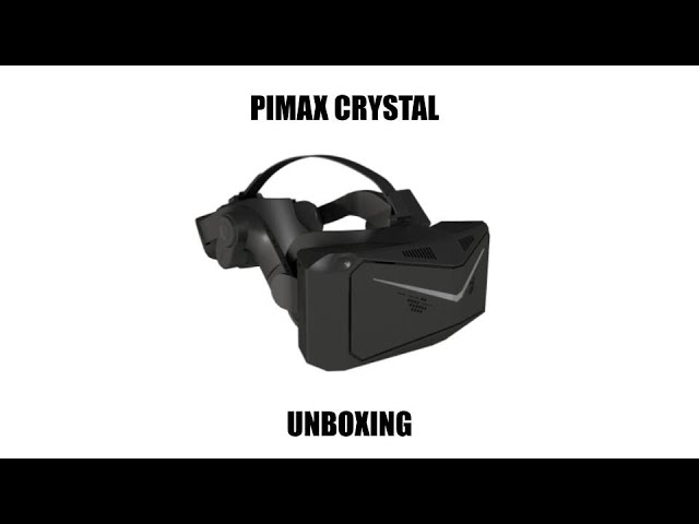 Pimax Crystal: Unboxing and First Impressions! 