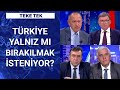 Doğu Akdeniz’de acil durum sinyali mi? | Teke Tek - 9 Eylül 2020