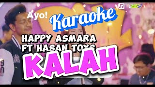 KARAOKE LIRIK KALAH - HAPPY ASMARA FT HASAN TOYS