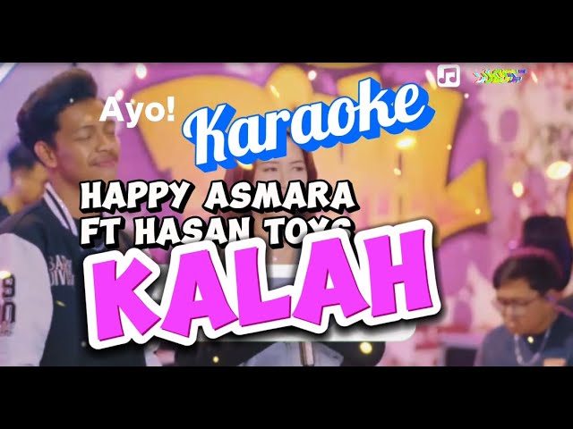 KARAOKE LIRIK KALAH - HAPPY ASMARA FT HASAN TOYS class=
