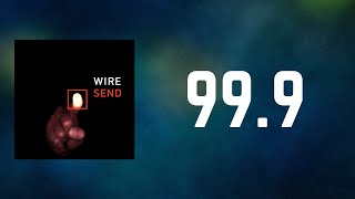 Wire - 99.9 (Lyrics)