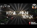 Dj alvin  kovil mani