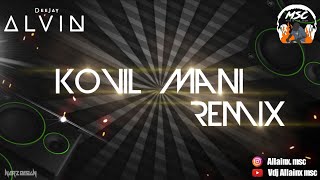 Dj Alvin - Kovil Mani