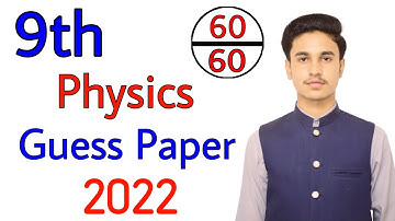 Physics Guess Paper 2022 Class 9 || 9th Class Physics Guess Paper 2022 || 9th Class Guess Paper 2022