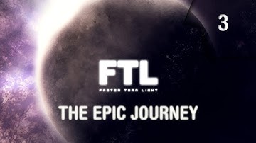 FTL "Faster than light" The Epic Journey - Part 3