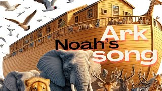 Noah" Ark Song "Two by Two: Noah's Ark Expedition"