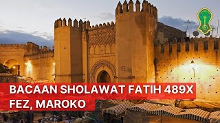 SHOLAWAT FATIH 489 \u0026 PANORAMA KEINDAHAN KOTA FEZ, MAROKO