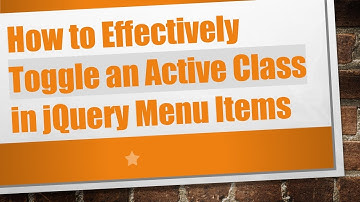 How to Effectively Toggle an Active Class in jQuery Menu Items