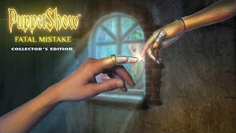 Puppet Show16 Fatal Mistake